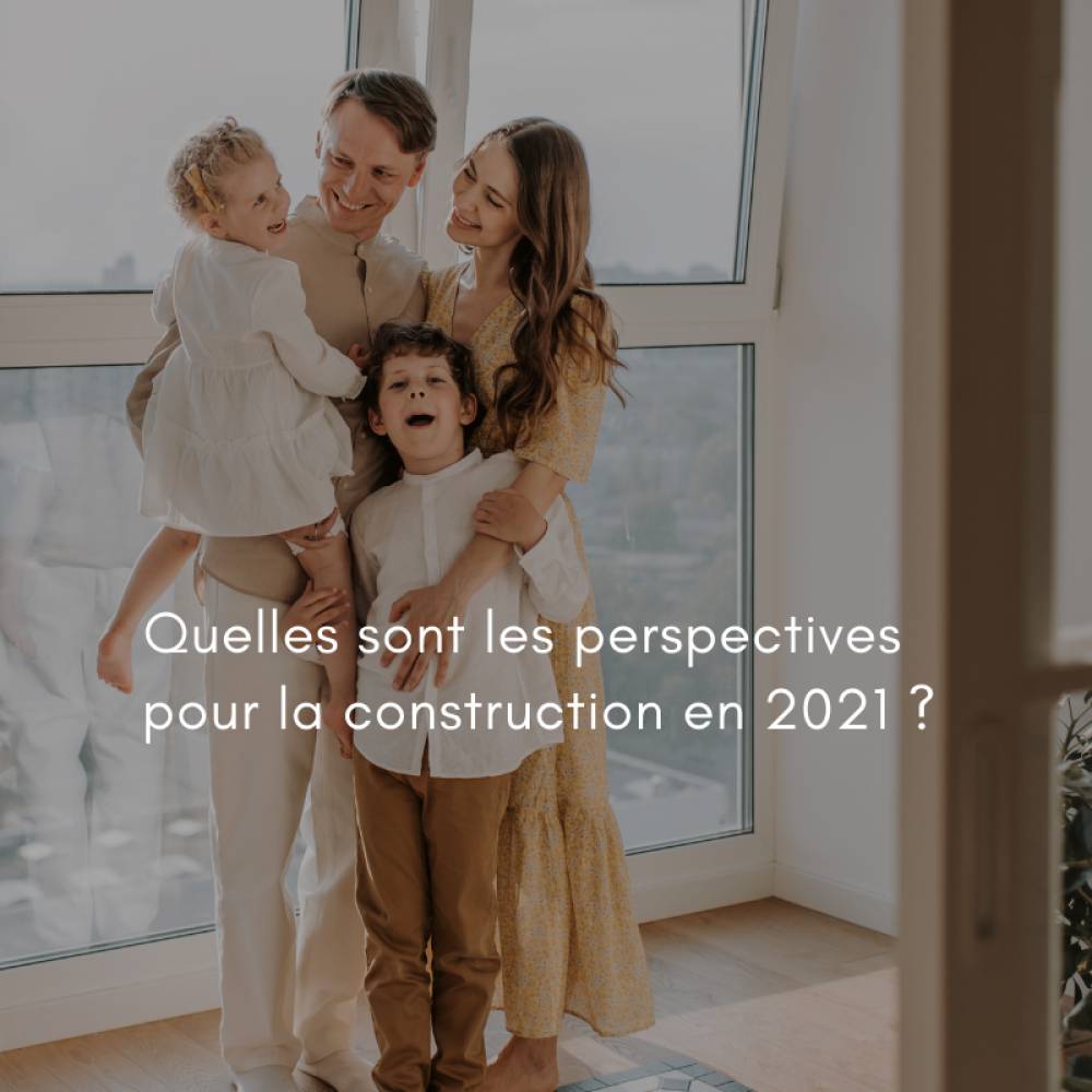 Quelles-perspectives-construction-2021